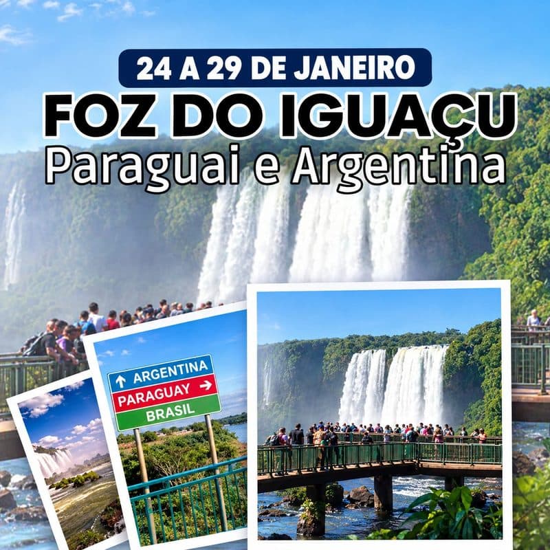 Foz do Iguaçu, Paraguai e Argentina — saída em janeiro