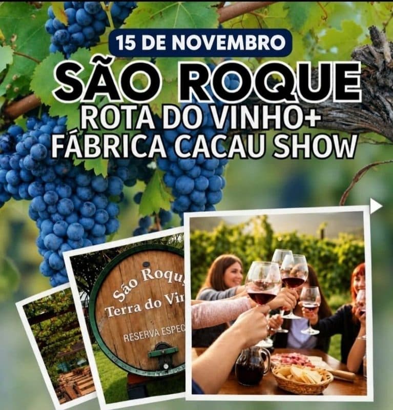 São Roque, Rota do Vinho e Fábrica Cacau Show — bate-volta em novembro